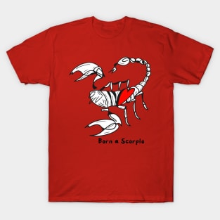 Born a Scorpio by Pollux T-Shirt